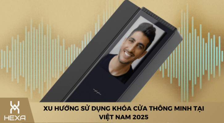 xu-huong-su-dung-khoa-cua-thong-minh-tai-viet-nam-2025