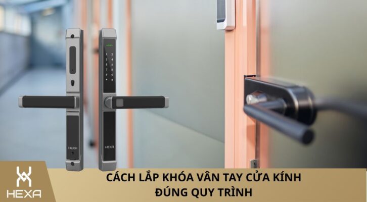 cách lắp khoá vân tay cửa kính