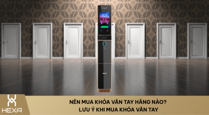 Nên mua khóa vân tay hãng nào avt