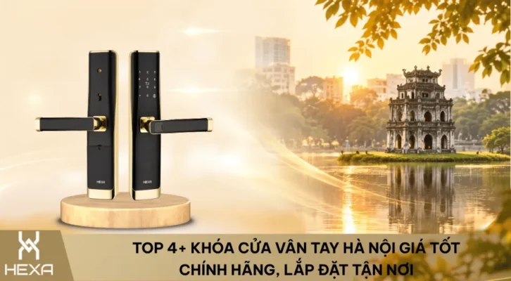 Top 4+ Khóa Cửa Vân Tay Hà Nội Giá Tốt Chính Hãng, Lắp Đặt Tận Nơi
